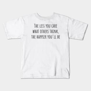 The Less You Care Kids T-Shirt